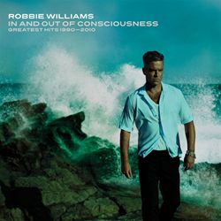 Robbie Williams In And Out Of Conciousness